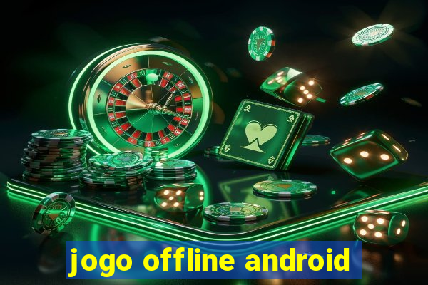 jogo offline android